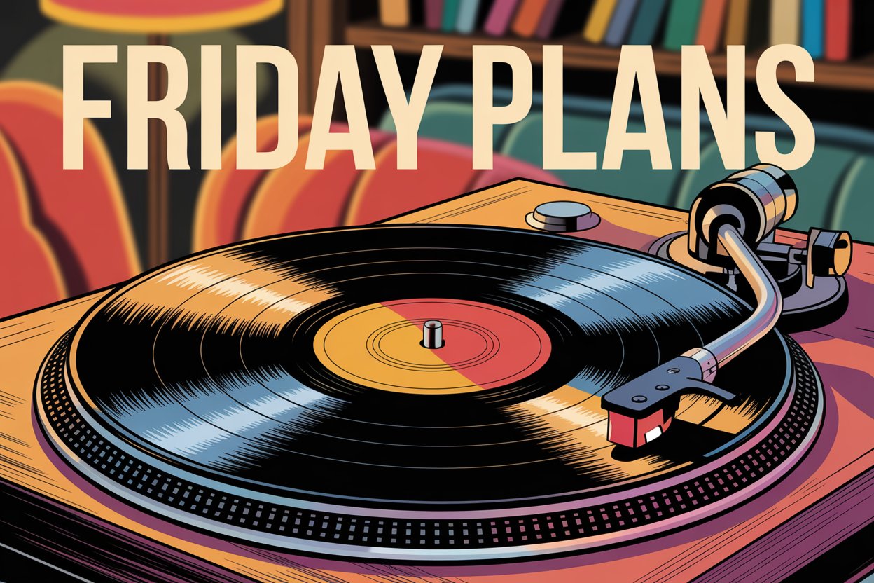 Vinyl Record Friday Plans